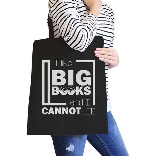 I Like Big Books And I Cannot Lie Black Canvas Bag